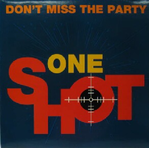 画像1: ONE SHOT / DON'T MISS THE PARTY