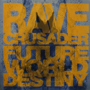 画像1: RAVE CRUSADER / FUTURE WORLD DESTINY