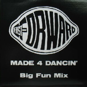 画像1: FAST-FORWARD / MADE 4 DANCIN' (Big Fun Mix) 残少 (RI-3006) YYY27-540-5-10 後程済