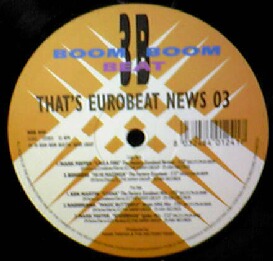画像1: $ THAT'S EUROBEAT NEWS 03 (BBB 040) Mark Foster / Like A Fire * Bombers / Hi Hi Mazinga (The Factory Eurobeat) Mark Foster  / Spiderma EEE5+