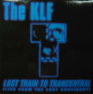 画像1: $ THE KLF / LAST TRAIN TO TRANCENTRAL (COMA 127014) YYY143-2096-10-33 後程済